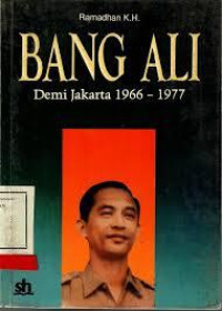 Image of Bang Ali : Demi Jakarta (1966 - 1977)