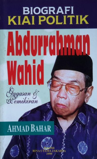 Image of Biografi Kiai Politik: Abdurrahman Wahid